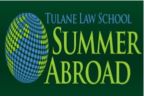 Tulane Law School Summer Abroad Program